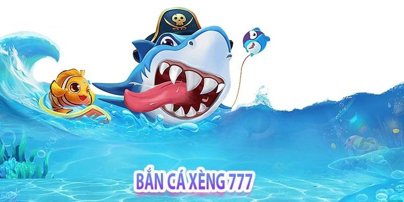 Giới thiệu bắn cá 777